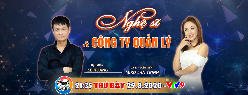 Đạo diễn Lê Hoàng và Miko Lan Trinh vạch trần sự khôn lỏi của nhiều công ty  quản lý nghệ sĩ