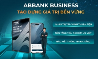 ABBANK ra mắt ABBANK BUSINESS – Nền tảng ngân hàng số dành cho doanh nghiệp 