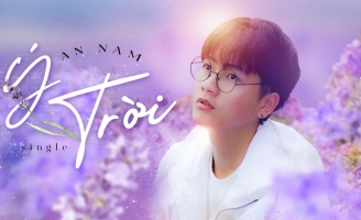 Ca sĩ An Nam gây bất ngờ với ca khúc mới “Ý Trời”