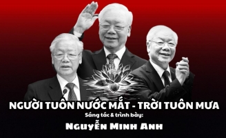 Nhạc sĩ Nguyễn Minh Anh và ca khúc kính tiễn Tổng bí thư Nguyễn Phú Trọng